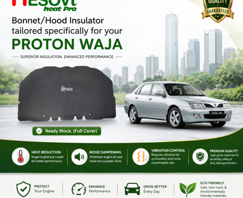 Hesovi Heatpro Car Bonnet/Hood Insulator for PROTON WAJA Model (Full Cover)